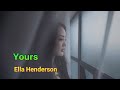 Yours - Ella Henderson (lyrics) mmsub @EllaHenderson