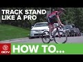 How To Track Stand Like A Pro Essential Cycling Skills
