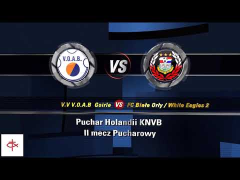 V.V V.O.A.B Goirle vs Fc Białe Orły 2  Tilburg