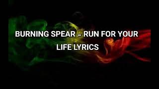burning spear run for your life lyrics