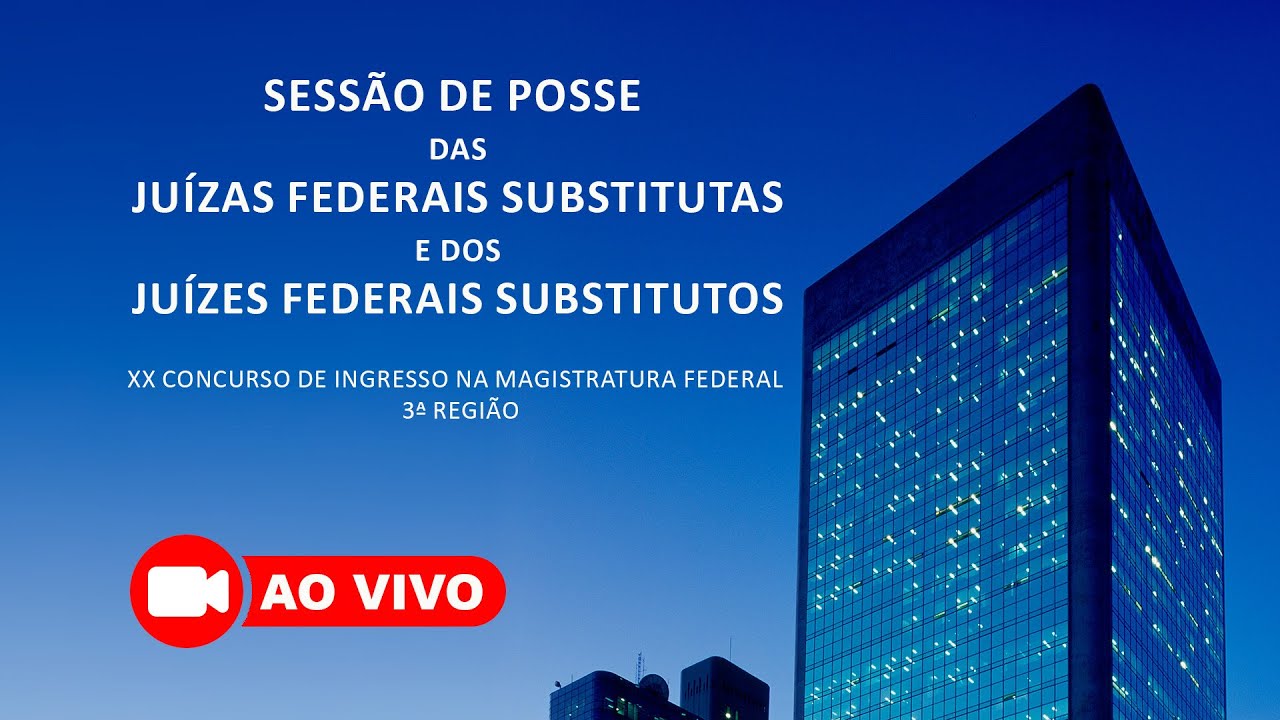Sessão de posse das Juízas Federais Substitutas e dos Juízes Federais Substitutos