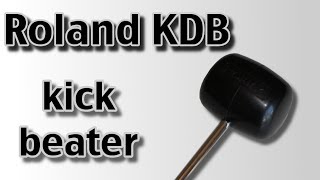 Roland KDB kick beater (do I need it?)