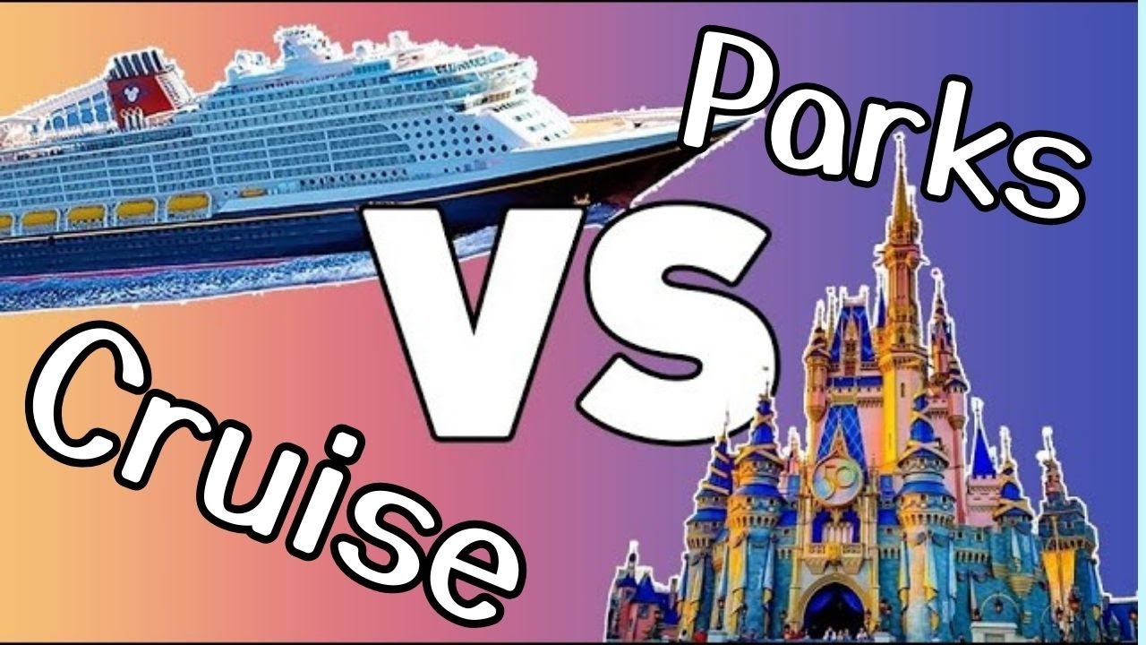 Disney Cruise Vs Disney World