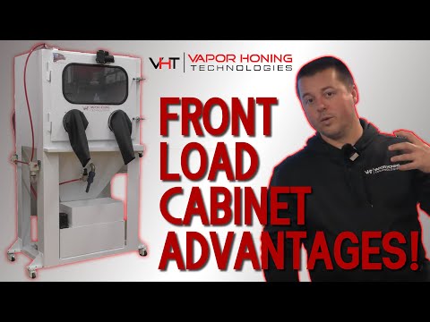 What is the BENEFITS when using a FRONT-LOAD Cabinet? - Vapor Honing Technologies