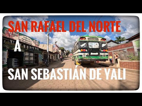 San Rafael del norte  A San Sebastián de yali  NICARAGUA 