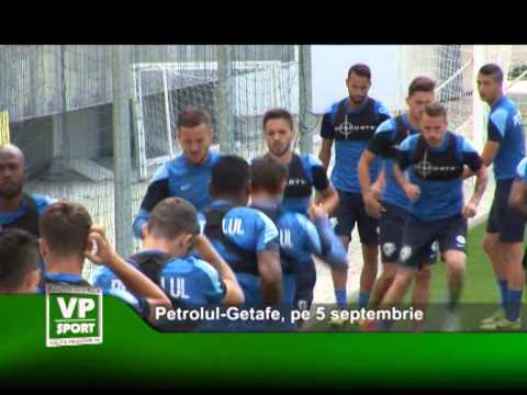 Petrolul-Getafe, pe 5 septembrie
