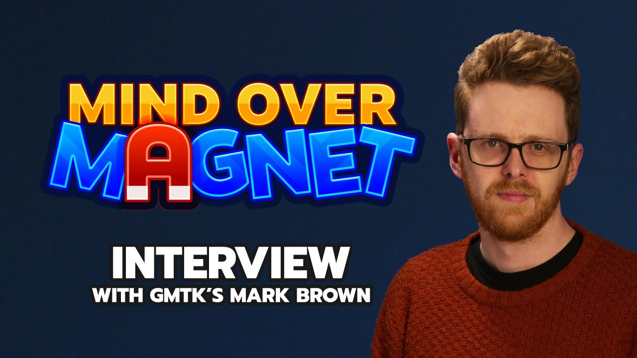 Interview: GMTK's Mark Brown on his foray into game development (Mind Over Magnet)