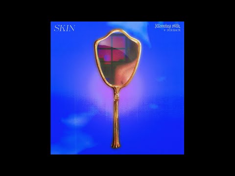 Morning Silk - Skin (feat. Sur Back)