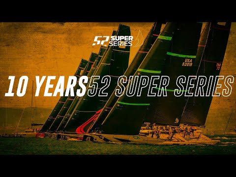 10 år med 52 Super Series