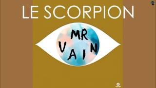 Le Scorpion - mr. vain