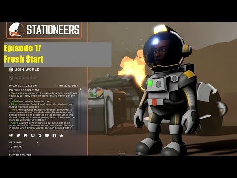 Stationeers - Major Gosnell -Episode 17 Fresh Start
