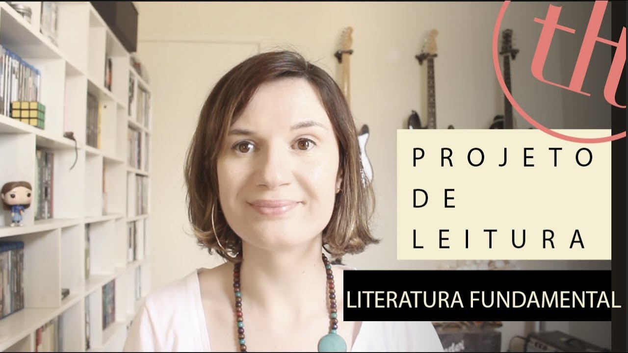 Projeto de leitura: Literatura Fundamental | Tatiana Feltrin