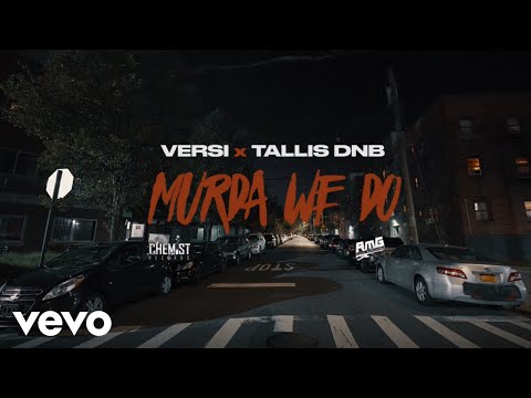 Versi, Tallis DNB - Murda We Do (Official Video)