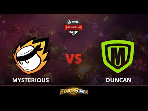 [Hearthstone] Mysterious vs Duncan - Quarterfinals - ESL Premiership Summer 2018 Finals