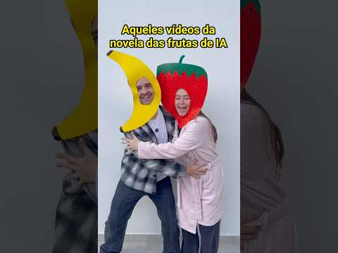 AQUELES VÍDEOS DA NOVELA DAS FRUTAS DE IA - Pt 3