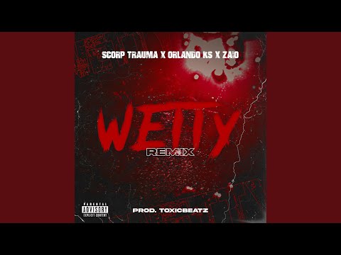 Wetty (feat. Orlando KS & Zaio) (Remix)