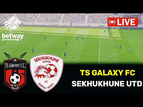 🔴LIVE | TS Galaxy vs Sekhukhune United - Betway premiership 2025/26 | Video Game Simulation