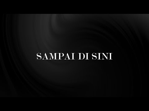 Rony Parulian, Andi Rianto - Sampai Di Sini (Official Lyric Video)