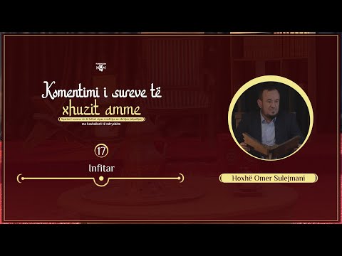 Leximi dhe komentimi i sures Infitar - Hoxhë Omer Sulejmani