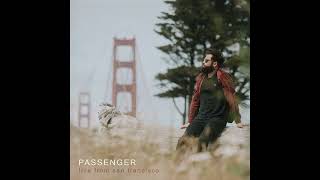 Passenger - Whispers | Live from San Francisco (Official Audio)