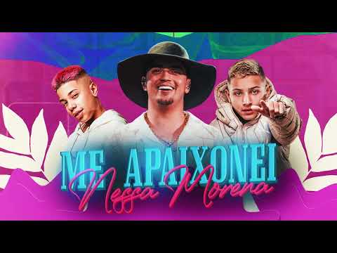 ME APAIXONEI NESSA MORENA - Natanzinho Lima, MC Tato e Gabb MC (M10