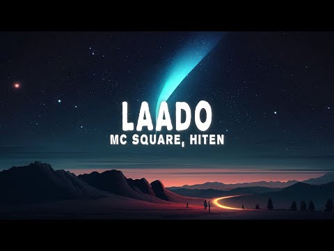 MC SQUARE, Hiten - Laado (Lyrics)