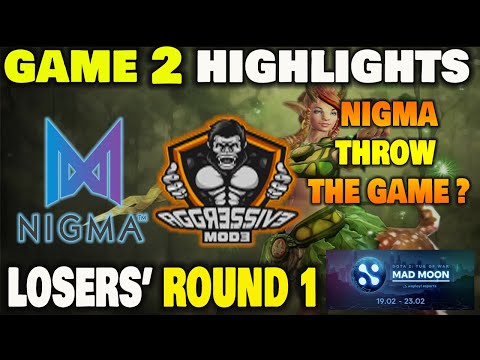 NIGMA VS AGGRESSIVE MODE GAME 2 WePlay! Mad Moon Losers Round 1