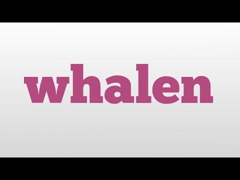 whalen meaning and pronunciation