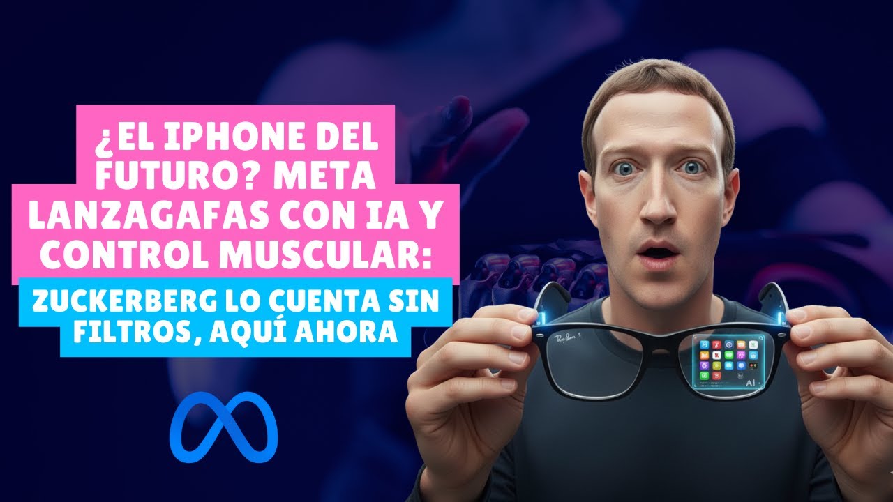 Tu próxima computadora son tus ojos: IA en tus gafas y un brazalete que siente tus microgestos, ya🔥