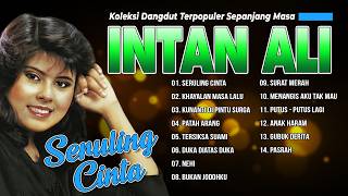 Download lagu KOLEKSI DANGDUT TERPOPULER SEPANJANG MASA INTAN ALI | Seruling Cinta, Khayalan Masa Lalu, Anak Haram mp3 Download lagu KOLEKSI DANGDUT TERPOPULER SEPANJANG MASA INTAN ALI | Seruling Cinta, Khayalan Masa Lalu, Anak Haram mp3