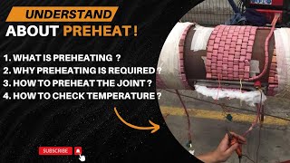 Preheat | What is Preheating? | Why Preheating is required? | How to Preheat in Joint? |Temperature