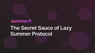The Secret Sauce of Lazy Summer Protocol