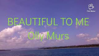 BEAUTIFUL TO ME: Olly Murs (with Lyrics)