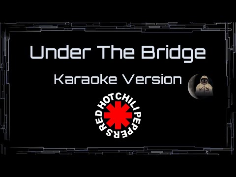 Red Hot Chili Peppers • Under The Bridge (CC Karaoke / Instrumental)