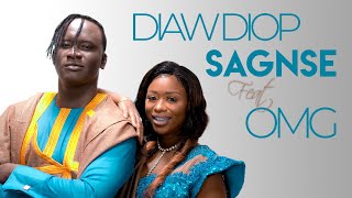 Diaw Diop Didi - Sagnsé ft. OMG - Clip officiel