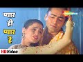 Pyar Hi Pyar Hai Udit Narayan Hit Song Neelam Kothari Kamal Sadanah Mohabbat Aur Jung 1998