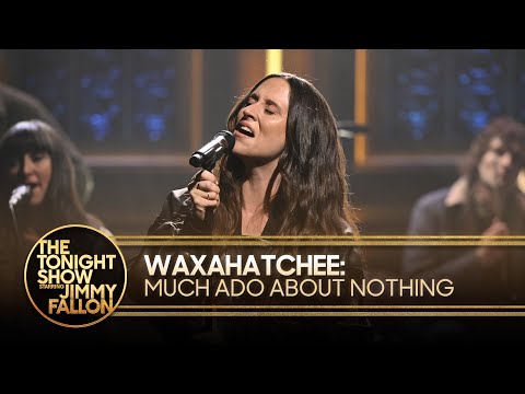 Waxahatchee: Much Ado About Nothing | The Tonight Show Starring Jimmy Fallon