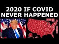 TRUMP LANDSLIDE? - The 2020 Election if COVID Never Happened (Alt History)