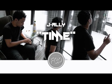 J-Ally "Time" (FCP Exclusive - Official Video)