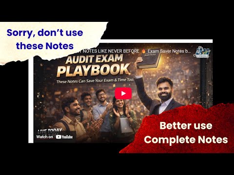 Sorry but please don't use these notes or any such notes for CA Inter Audit | Reason explained