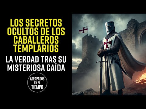 The Hidden Secrets of the Knights Templar