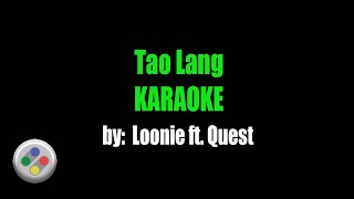 Download lagu Loonie ft Quest Tao Lang Karaoke mp3