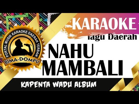Karaoke Nahu Mambali - Lagu Daerah Bima Dompu Populer