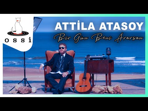Attila Atasoy - Bir Gün Beni Ararsan ( Official Clip )