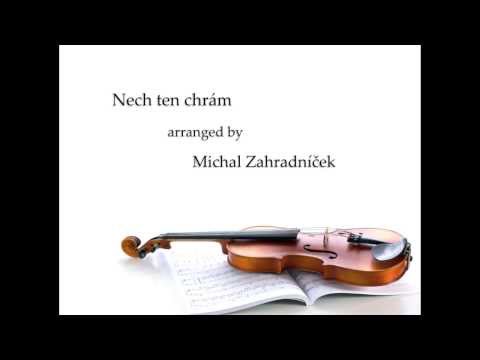 Nech ten chrám - Michal Zahradníček