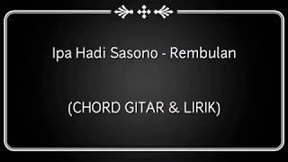 Download lagu (CHORD GITAR & LIRIK) Ipa Hadi Sasono - Rembulan mp3