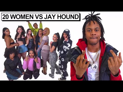 20 WOMEN VS 1 RAPPER: JAY HOUND