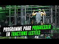 MON PROGRAMME POUR PROGRESSER EN TRACTIONS LESTÉES! #épisode1