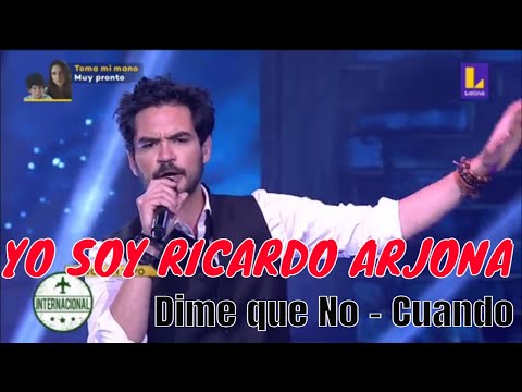 YO SOY GRANDES BATALLAS - YO SOY RICARDO ARJONA - DIME QUE NO - CUANDO - Sebastián Molina 23 Nov 21