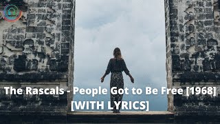 The Rascals - People Got to Be Free [WITH LYRICS] [1968] - Billboard Hot 100 Number 1